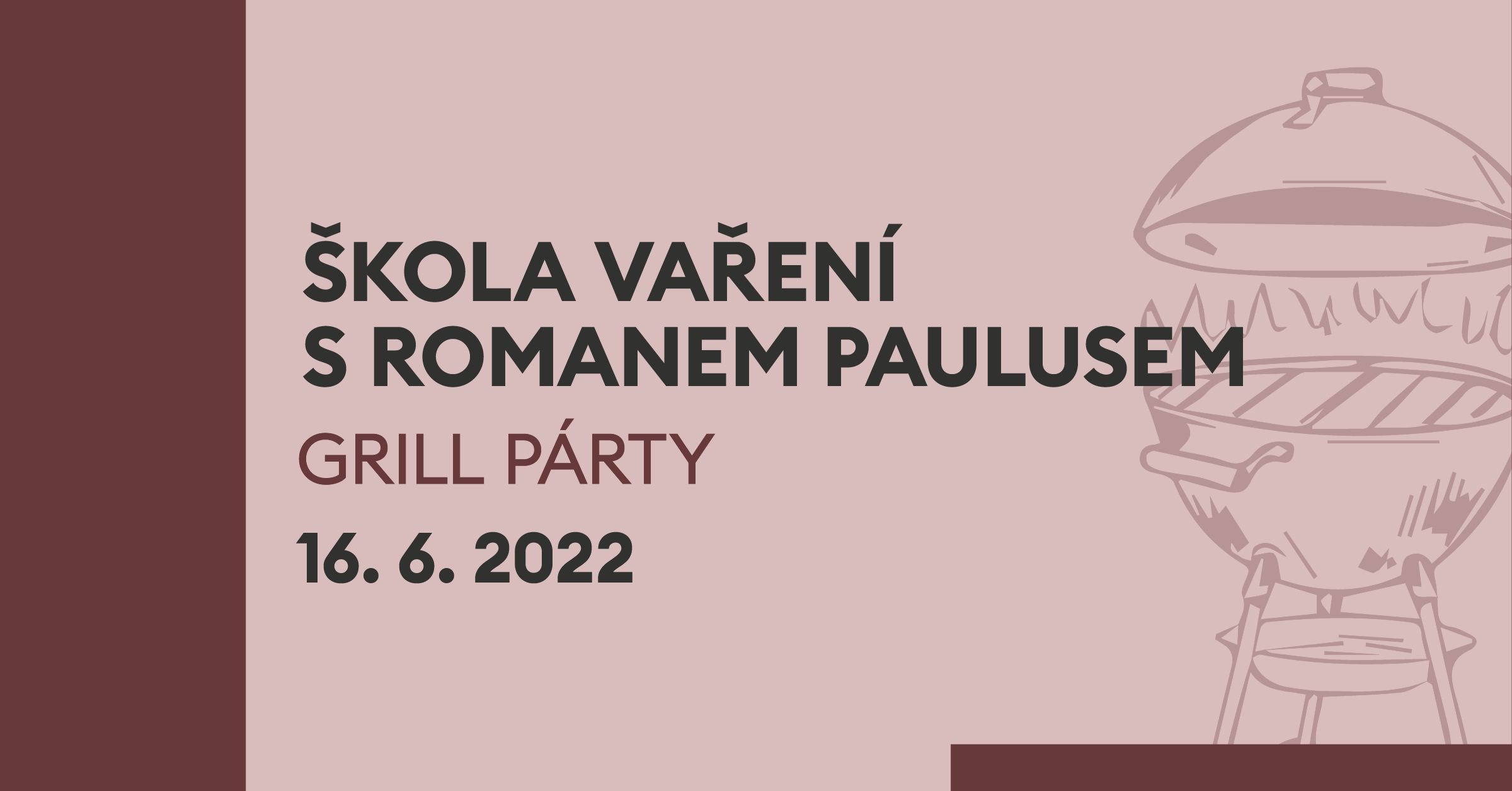 Škola vaření s Romanem Paulusem – Grill party
