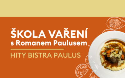Škola vaření s Romanem Paulusem – Hity Bistra Paulus