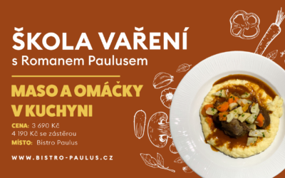 Škola vaření s Romanem Paulusem – Maso a omáčky v kuchyni