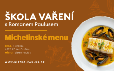 Škola vaření s Romanem Paulusem – Michelinské menu