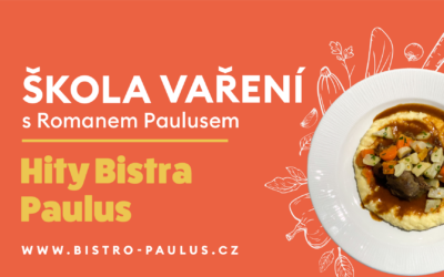 Škola vaření s Romanem Paulusem – Hity Bistra Paulus