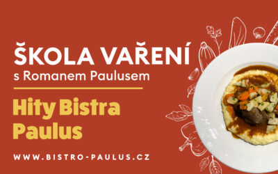 Škola vaření s Romanem Paulusem – Hity Bistra Paulus